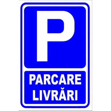 Semn pentru parcare livrari